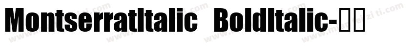 Montserratltalic Boldltalic字体转换